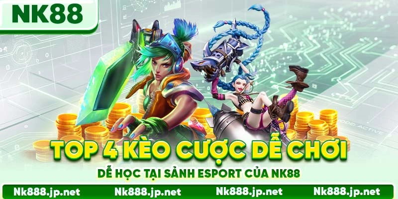 Esport Nk88 - Cá Cược Game Đỉnh, Kèo Chuẩn, Thắng Lớn