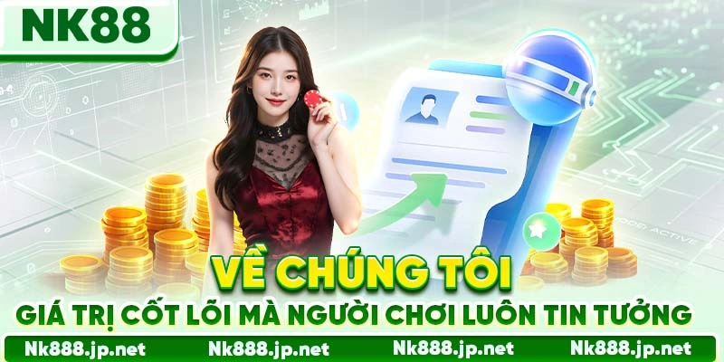 Về Chúng Tôi - Nk88 Nhà Cái Uy Tín Hàng Đầu Hiện Nay